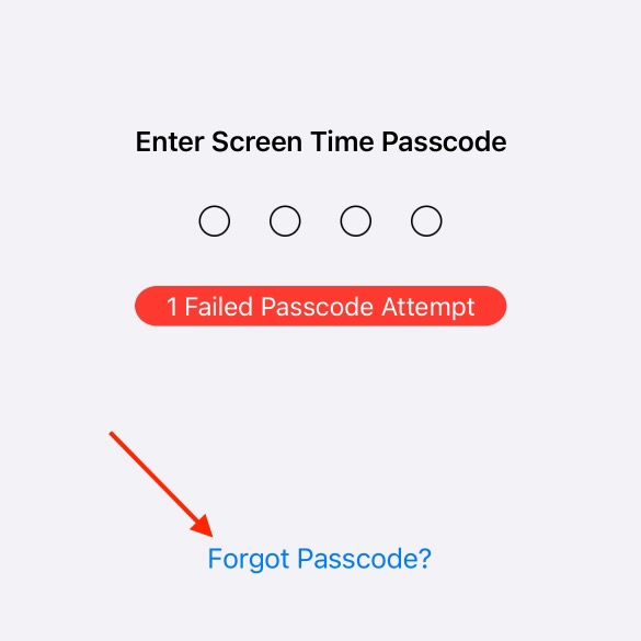 Tap Forgot Passcode when prompted for the Screen Time passcode to recover it